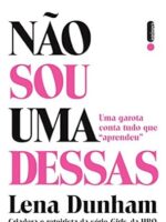 Nao sou uma dessas - Lena Dunham.