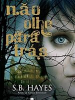 Nao Olhe Para Tras - S. B. Hayes.