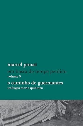 O caminho de Guermantes - Marcel Proust.