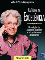 Na Trilha da Excelencia - Alexandre Volpi.