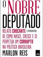 O Nobre Deputado - Marlon Reis.