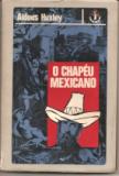 O Chapeu Mexicano - Aldous Huxley.