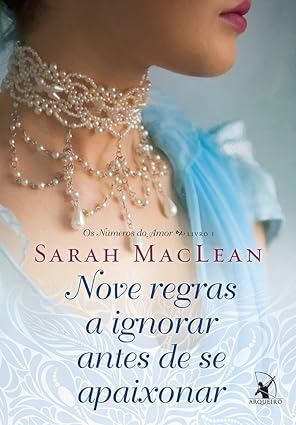 Nove Regras a ignorar antes de se apaixona - Sarah MacLean.
