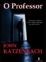 O Professor - John Katzenbach.