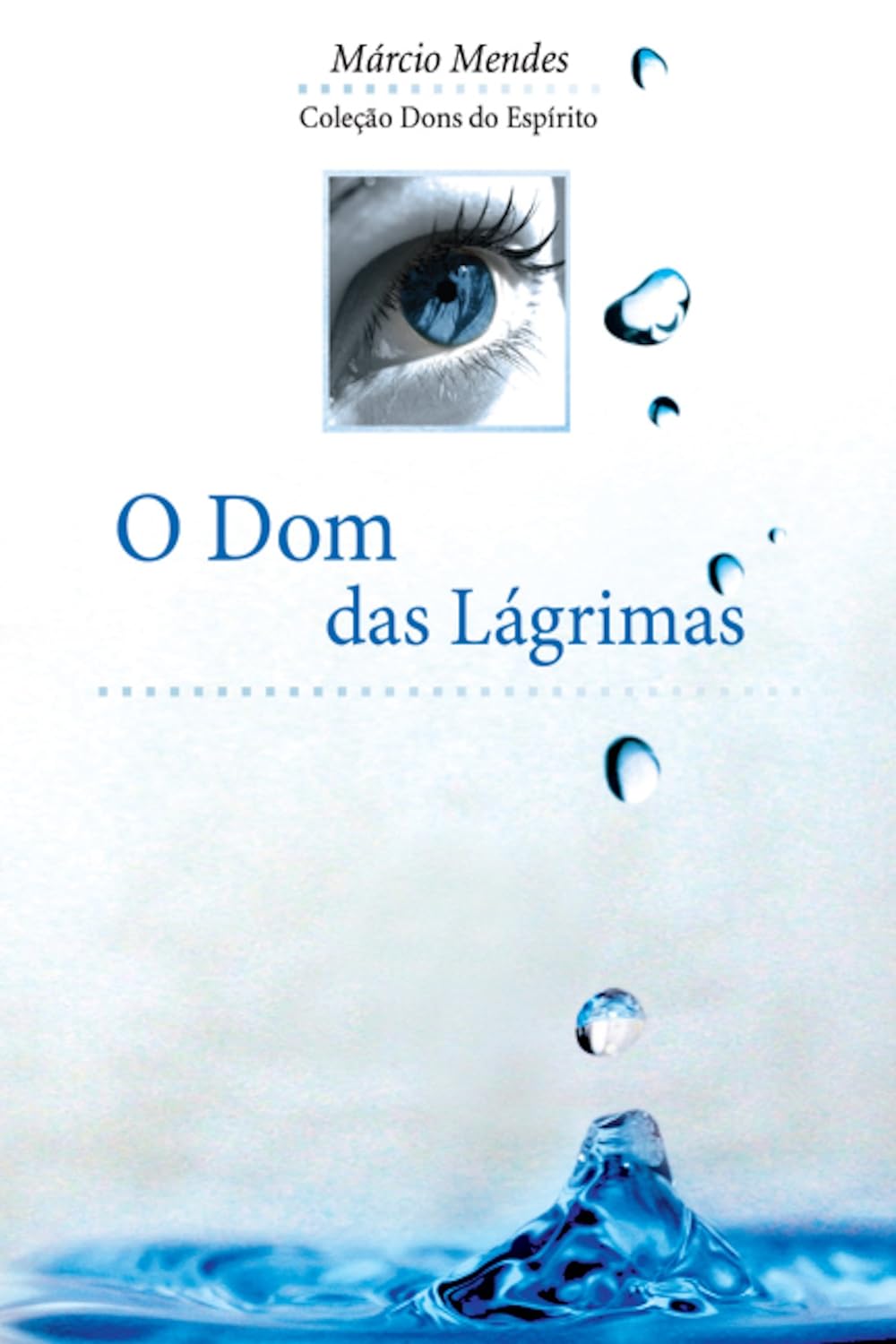 O Dom das Lagrimas - Marcio Mendes.