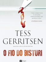 O fio do bisturi - Tess Gerritsen.