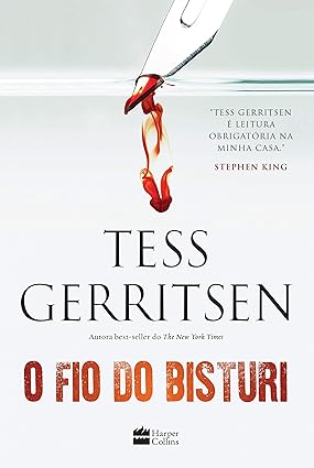 O fio do bisturi - Tess Gerritsen.