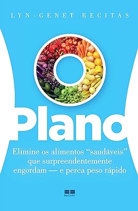 O plano_ Elimine os alimentos saudaveis qu - Lyn-Genet Recitas.