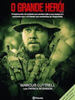 O Grande Heroi - Marcus Luttrell.