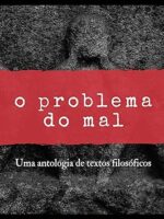 O PROBLEMA DO MAL_ uma antologia de textos - William Hasker.