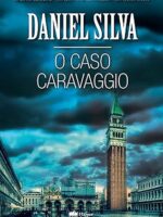 O caso Caravaggio (Gabriel Allon) - Daniel Silva.