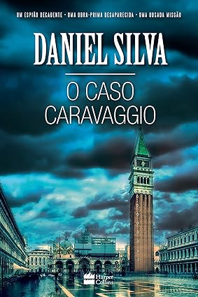 O caso Caravaggio (Gabriel Allon) - Daniel Silva.