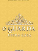 O Guarda - Kiera Cass.
