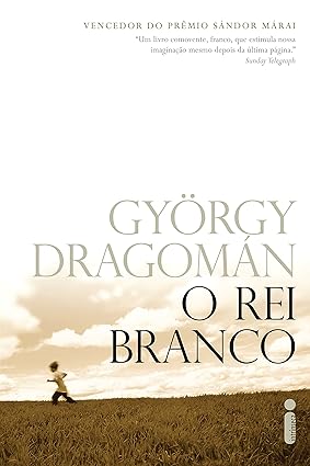 O rei branco - Gyorgy Dragoman.