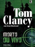 Morto ou Vivo - Tom Clancy.