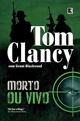 Morto ou Vivo - Tom Clancy.
