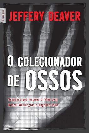 O Colecionador de Ossos - Jeffery Deaver.