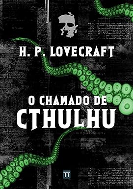 O chamado de Cthulhu - H.P. Lovecraft.