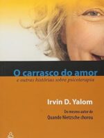 O CARRASCO DO AMOR - Irvin D. Yalom