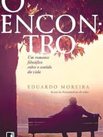 O encontro - Eduardo Moreira.