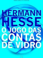 O Jogo das Contas de Vidro - Hermann Hesse.