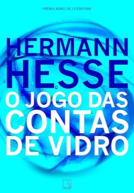 O Jogo das Contas de Vidro - Hermann Hesse.