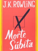 Morte Subita - J.k. Rowling.