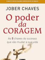 O poder da coragem - Jober Chaves.