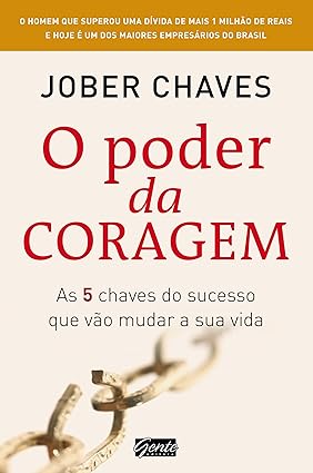 O poder da coragem - Jober Chaves.