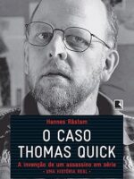 O Caso Thomas Quick - Hannes Rastam.