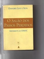 O Salao dos Passos Perdidos - Evandro Lins e Silva.