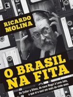 O Brasil na fita - Ricardo Molina.