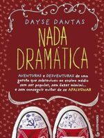 Nada dramatica - Dayse Dantas.