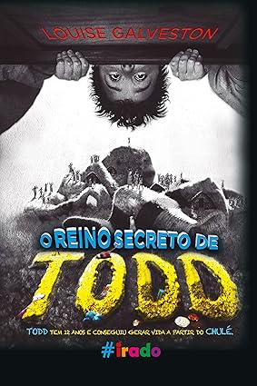 O Reino Secreto de Todd - Louise Galveston.
