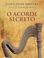 O acorde secreto - Geraldine Brooks.
