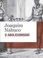O Abolicionismo - Col. Vozes de Bolso - Joaquim Nabuco.