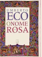 O Nome da Rosa - Umberto Eco.