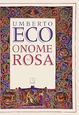 O Nome da Rosa - Umberto Eco.
