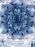 O que me faz pular - Naoki Higashida.