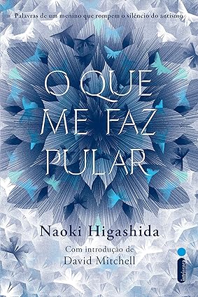 O que me faz pular - Naoki Higashida.
