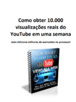 Como obter 10 mil visualizações reais do YouTube em uma semana