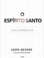 O Espirito Santo_ Uma Introducao - John Bevere.