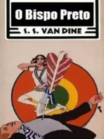O BISPO PRETO - S. S. VAN DINE.