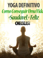 Yoga definitivo: Como conseguir uma vida mais saudável e mais feliz- Acompanha Checklist