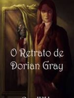 O Retrato de Dorian Gray (Edicao Bilingue) - Oscar Wilde.