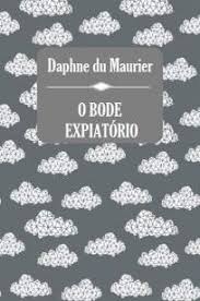 O Bode Expiatorio - Daphne du Maurier.