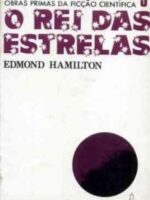 O Rei das Estrelas - Edmond Hamilton.