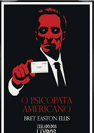 O Psicopata Americano - Bret Easton Ellis.