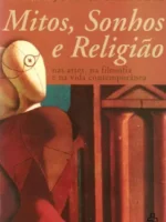 Mitos Sonhos e Religiao - Joseph Campbell.