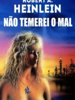 Nao Temerei o Mal - Robert A. Heinlein